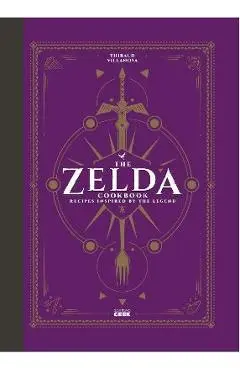 The Unofficial Zelda Cookbook - Thibaud Villanova
