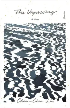 The Unpassing, Paperback/Chia-Chia Lin