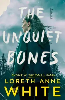 The Unquiet Bones. A Novel, Paperback/Loreth Anne White