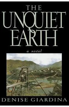 The Unquiet Earth - Denise Giardina