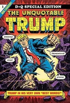 The Unquotable Trump, Paperback/R. Sikoryak