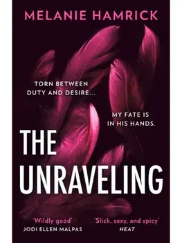 The Unraveling, Paperback/Melanie Hamrick