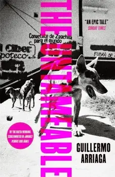 The Untameable, Paperback/Guillermo Arriaga