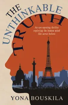 The Unthinkable Truth, Paperback/Yona Bouskila