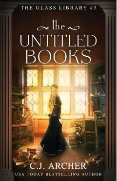 The Untitled Books - C. J. Archer