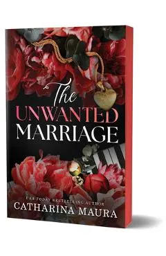 The Unwanted Marriage (Deluxe Edition) - Catharina Maura