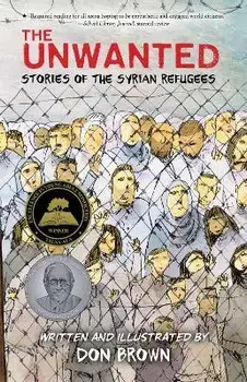 The Unwanted: Stories of the Syrian Refugees, Paperback/Don Brown