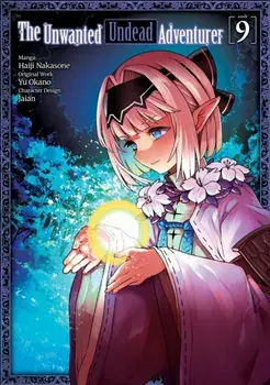 The Unwanted Undead Adventurer (Manga): Volume 9, Paperback/Yu Okano