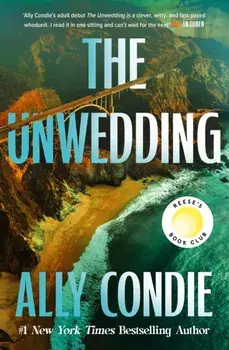 The Unwedding. the addictive, fast paced, unputdownable and unsettling Reese's Book Club Pick, Paperback/Ally Condie