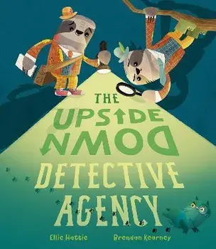 The Upside-Down Detective Agency, Hardback/Ellie Hattie