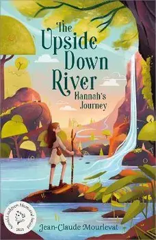 The Upside Down River: Hannah's Journey, Paperback/Jean-Claude Mourlevat