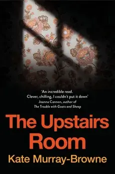 The Upstairs Room, Paperback/Kate Murray-Browne