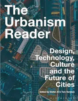 The Urbanism Reader. Design, Technology, Culture and the Future of Cities, Paperback/***