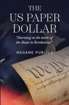 The US Paper Dollar, Paperback/Madame Publius