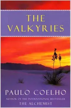 The Valkyries : An Encounter with Angels/Paulo Coelho