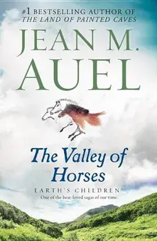The Valley of Horses: Earth's Children, Book Two, Paperback/Jean M. Auel