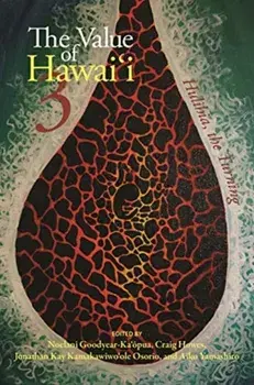 The Value of Hawaiʻi 3: Hulihia, the Turning, Paperback/Noelani Goodyear-Ka'ōpua