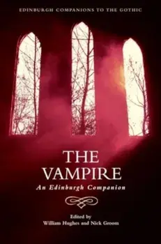 The Vampire. An Edinburgh Companion, Hardback/***