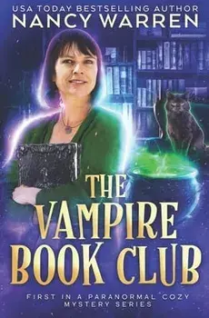 The Vampire Book Club: A Paranormal Women's Fiction Cozy Mystery, Paperback/Nancy Warren