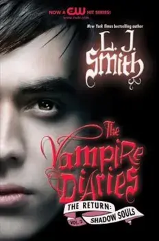 The Vampire Diaries: The Return: Shadow Souls, Paperback/L. J. Smith