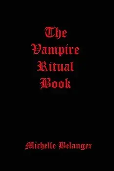 The Vampire Ritual Book, Paperback/Michelle Belanger