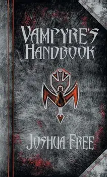 The Vampyre's Handbook: Secret Rites of Modern Vampires, Hardcover/Joshua Free