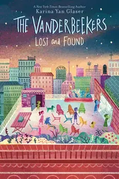 The Vanderbeekers Lost and Found, Library Binding/Karina Yan Glaser