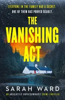The Vanishing Act. An absolutely unputdownable crime thriller, Paperback/Sarah Ward