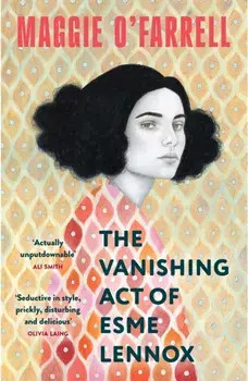 The Vanishing Act of Esme Lennox. The Sunday Times Bestseller from the Author of Hamnet, Paperback/Maggie O'Farrell