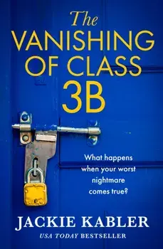 The Vanishing of Class 3B, Paperback/Jackie Kabler