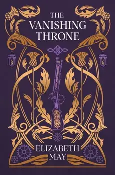 The Vanishing Throne, Paperback/Elizabeth May