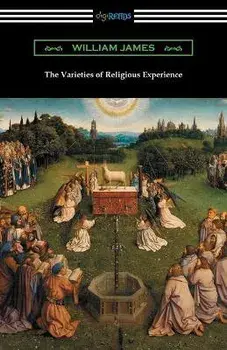 The Varieties of Religious Experience, Paperback/William James