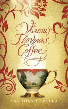 The Various Flavours Of Coffee, Paperback/Anthony Capella