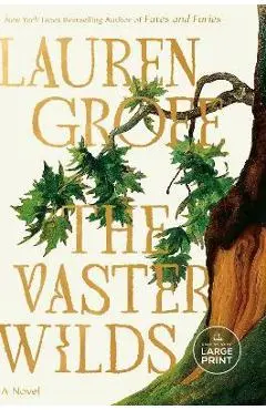 The Vaster Wilds - Lauren Groff
