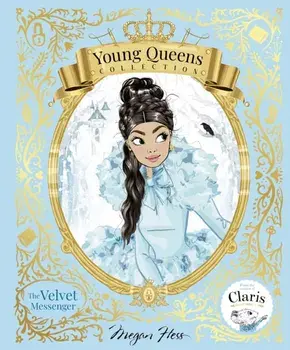 The Velvet Messenger. Young Queens #2, Hardback/Megan Hess