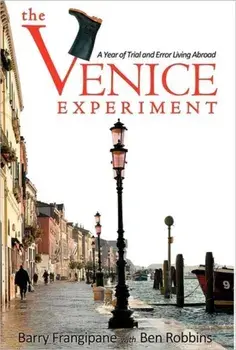 The Venice Experiment. A Year of Trial and Error Living Abroad, Hardback/Ben Robbins