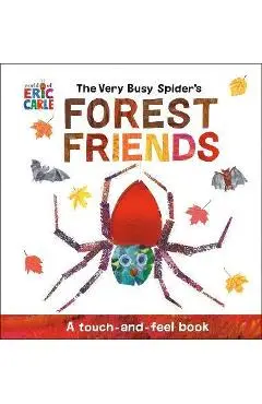 The Very Busy Spider's Forest Friends: A Touch-And-Feel Book - Eric Carle