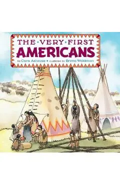 The Very First Americans - Cara Ashrose
