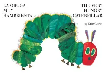 The Very Hungry Caterpilar/La Oruga Muy Hambrienta, Hardcover/Eric Carle
