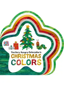 The Very Hungry Caterpillar's Christmas Colors, Board book/Eric Carle