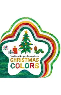 The Very Hungry Caterpillar's Christmas Colors - Eric Carle