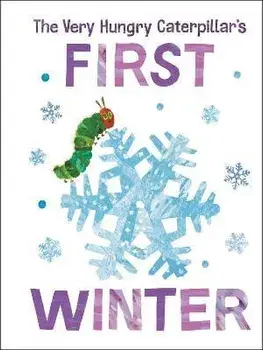The Very Hungry Caterpillar's First Winter, Board book/Eric Carle