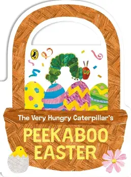 The Very Hungry Caterpillar's Peekaboo Easter, Board book/Eric Carle