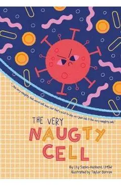 The Very Naughty Cell - Lily Sacks-hubbard
