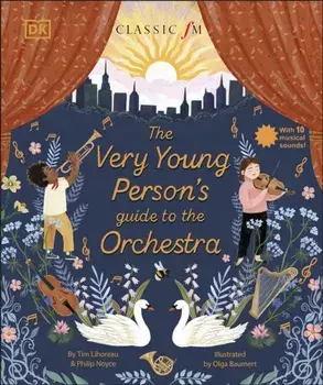 The Very Young Person's Guide to the Orchestra. With 10 Musical Sounds!, Hardback/Philip Noyce
