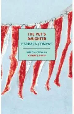 The Vet's Daughter - Barbara Comyns