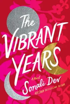 The Vibrant Years, Paperback/Sonali Dev