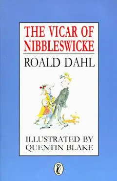 The Vicar of Nibbleswicke - Roald Dahl