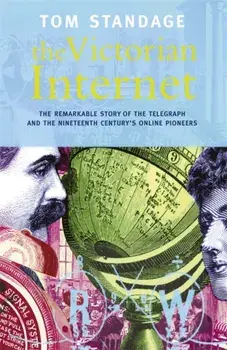 The Victorian Internet, Paperback/Tom Standage