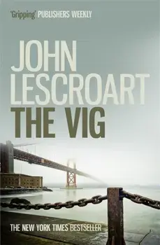 The Vig (Dismas Hardy series, book 2). A gripping crime thriller full of twists, Paperback/John Lescroart